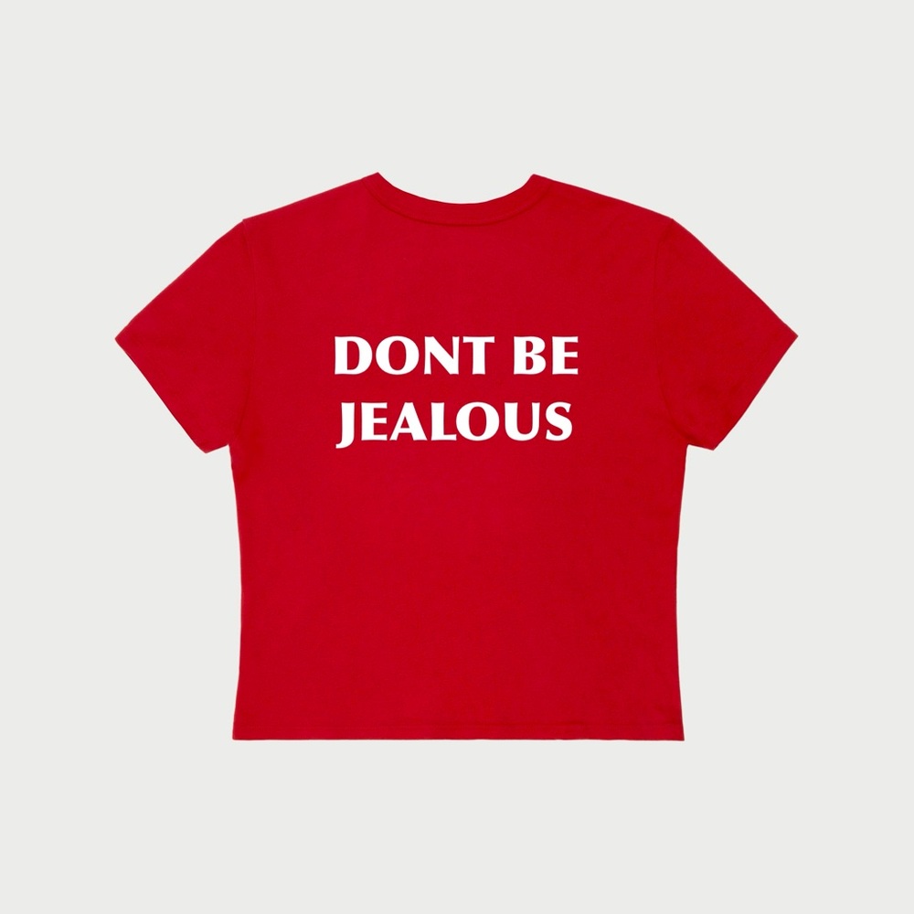 “don’t be jealous” statement t-shirt